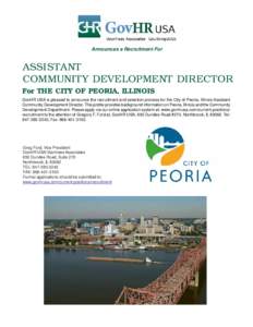 Announces a Recruitment For  ASSISTANT COMMUNITY DEVELOPMENT DIRECTOR For THE CITY OF PEORIA, ILLINOIS GovHR USA is pleased to announce the recruitment and selection process for the City of Peoria, Illinois Assistant