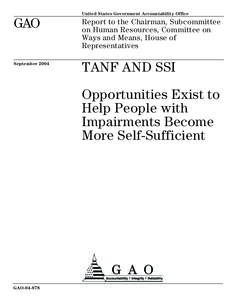 GAO[removed]TANF and SSI: Opportunities Exist to Help People with Impairments Become More Self-Sufficient