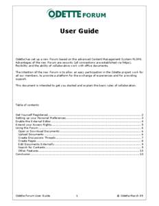 User Guide  Odette has set up a new Forum based on the advanced Content Management System PLONE. Advantages of the new Forum are security (all connections are established via https), flexibility and the ability of collab