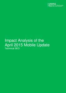 Impact Analysis of the April 2015 Mobile Update Technical SEO Impact Analysis of the April 2015 Mobile Update 