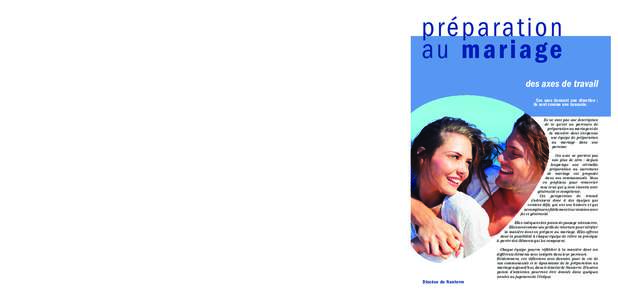 5 Annoncer l’Evangile de la vie  Le cinquième axe de travail a trait au cœur même du mariage et à la question