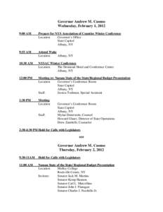 Governor Andrew M. Cuomo Wednesday, February 1, 2012 9:00 AM Prepare for NYS Association of Counties Winter Conference Location: