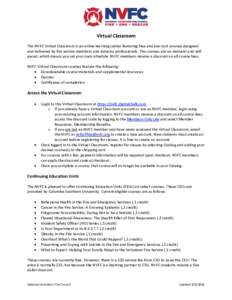 Virtual Classroom The NVFC Virtual Classroom is an online learning center featuring free and low-cost courses designed and delivered by fire service members and industry professionals. The courses are on-demand and selfp