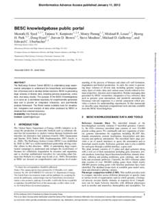 Bioinformatics Advance Access published January 11, 2012  BESC knowledgebase public portal Mustafa H. Syed 1, 2 *, Tatiana V. Karpinets 1, 2, 4, Morey Parang1, 2, Michael R. Leuze1, 3, Byung H. Park 1, 3, Doug Hyatt1, 2 