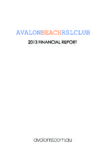 General Managers ReportDear Members, It gives me great pleasure to be able to present my first full financial year report as General Manager of Avalon Beach RSL, for the year ending DecemberThere is no do