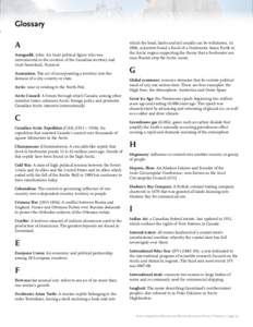 Glossary A Amagoalik, John: An Inuit political figure who was instrumental in the creation of the Canadian territory and Inuit homeland, Nunavut Annexation: The act of incorporating a territory into the