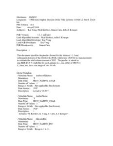 Shortname: OMSO2 Longname: OMI/Aura Sulphur Dioxide (SO2) Total Column 1-Orbit L2 Swath 13x24 km PFS Version: 1.0.3 Date: 16 April 2010
