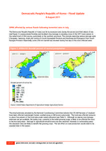 Democratic People’s Republic of Korea - Flood Update 8 August 2011 DPRK affected by serious floods following torrential rains in July The Democratic People’s Republic of Korea was hit by excessive rains during the se