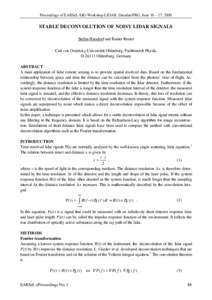 Proceedings of EARSeL-SIG-Workshop LIDAR, Dresden/FRG, June 16 – 17, 2000  STABLE DECONVOLUTION OF NOISY LIDAR SIGNALS Stefan Harsdorf and Rainer Reuter Carl von Ossietzky Universität Oldenburg, Fachbereich Physik, D-