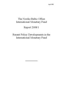 April[removed]The Nordic-Baltic Office International Monetary Fund Report[removed]Recent Policy Developments in the