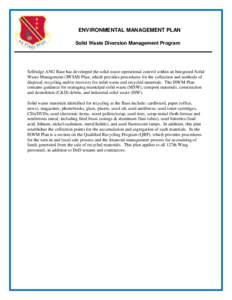 ENVIRONMENTAL MANAGEMENT PLAN Solid Waste Diversion Management Program Selfridge ANG Base has developed the solid waste operational control within an Integrated Solid Waste Management (IWSM) Plan, which provides procedur