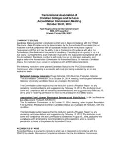 Transnational Association of Christian Colleges and Schools Accreditation Commission Meeting October 20-21, 2014 Hyatt Regency Orlando International Airport 9300 Jeff Fuqua Blvd