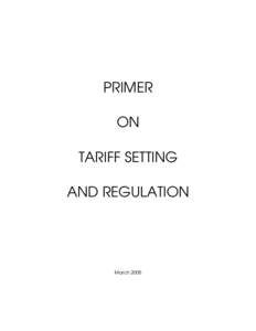 PRIMER ON TARIFF SETTING AND REGULATION  March 2005