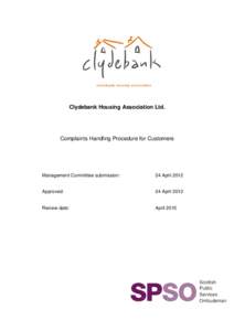 Clydebank Housing Association Ltd.  Complaints Handling Procedure for Customers Management Committee submission: