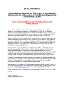 ST. HELENS COUNCIL Representation of the People Act 1983, section 16 of the Electoral Administration Act 2006 & section 17 of the Electoral Registration & Administration Act 2013 Notice of Review of Polling Districts, Po