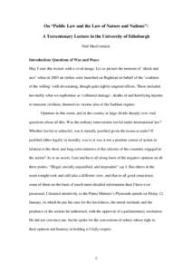 On “Public Law and the Law of Nature and Nations”: A Tercentenary Lecture in the University of Edinburgh Neil MacCormick Introduction: Questions of War and Peace May I start this lecture with a vivid image. Let us pi