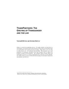 TRANSPANTHERS: THE GREYING OF TRANSGENDER AND THE LAW TARYNN M WITTEN* AND STEPHEN WHITTLE**