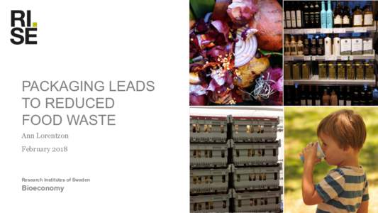 PACKAGING LEADS TO REDUCED FOOD WASTE Ann Lorentzon February 2018
