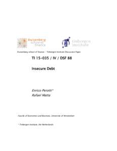Duisenberg school of finance - Tinbergen Institute Discussion Paper  TIIV / DSF 88 Insecure Debt  Enrico Perotti*