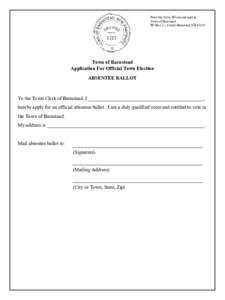 Print this form, fill out and mail to:  Town of Barnstead  PO Box 11, Center Barnstead, NH 03225 Town of Barnstead  Application For Official Town Election 