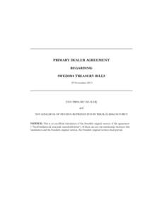 PRIMARY DEALER AGREEMENT REGARDING SWEDISH TREASURY BILLS 29 NovemberTHE PRIMARY DEALER]