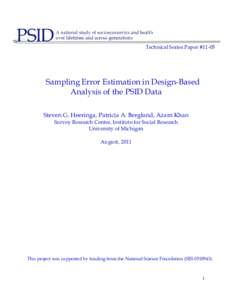 Technical Series Paper #[removed]Sampling Error Estimation in Design-Based Analysis of the PSID Data Steven G. Heeringa, Patricia A. Berglund, Azam Khan Survey Research Center, Institute for Social Research