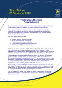 Sharp Airlines 20 December 2013 Flinders Island Services Press Statement Sharp Airlines are continually working to improve our business, ensuring our airfares are competitive and meeting the needs of our growing and dive