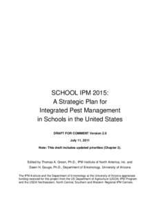 SCHOOL IPM 2015: A Strategic Plan for Integrated Pest Management in Schools in the United States DRAFT FOR COMMENT Version 2.0 July 11, 2011
