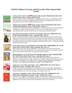 Fall 2014 Children’s & Young Adult Dewey Diva Picks- HarperCollins Canada Toronto ABC by Paul Covello - HarperCollins Canada[removed]BB- $12.99Juvenile Fiction- 28 pp. – October[removed]Ages 0-4 Explore Toronto