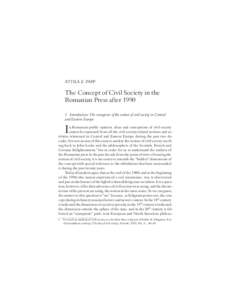 ATTILA Z. PAPP  The Concept of Civil Society in the Romanian Press after[removed]Introduction: The emergence of the notion of civil society in Central and Eastern Europe