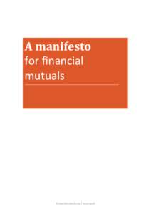 A manifesto for financial mutuals financialmutuals.org | bsa.org.uk