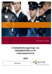 KLPD/DOS/UI/IM&A  Criminaliteitsrapportage van ladingdiefstallen in de wegtransportsector 2010