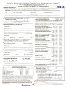 2015 IEEE SIGNAL PROCESSING SOCIETY STUDENT MEMBERSHIP APPLICATION (Current and reinstating IEEE members joining SPS complete areas 1, 2, 8, 9.) Mail to: IEEE OPERATIONS CENTER, ATTN: Louis Curcio, Member and Geographic 