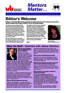 Mentors Matter… Welcome to the Newsletter for Mentors Cert Ed/PGCE (Post Compulsory Education) Editor’s Welcome