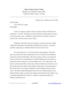 Silas W. Mack to Clara W. Mack Monterey City, California, April 20, 1906. Typed letter signed, 3 pages + envelope. Monterey City, California, Apr. 20, 1906. Clara W. Mack