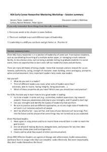 ASA	
  Early	
  Career	
  Researcher	
  Mentoring	
  Workshop	
  –	
  Session	
  summary	
   	
   Session	
  Topic:	
  Leadership	
   	
     Colless,	
  Rachel	
  Webster,	
  Peter	
  Quinn	
  