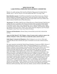 MINUTES OF THE LAKE POWELL PIPELINE MANAGEMENT COMMITTEE Minutes of a public meeting of the Lake Powell Pipeline Management Committee held on Monday, July 11, 2011at 3:30 p.m. at 533 East Waterworks Drive, St. George, Ut