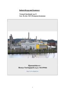 Industribygg med kontorer Tormod Gjestlands veg 11 Gnr. 56, bnr. 543 i Porsgrunn kommune Hjemmelshaver : Herøya Næringspark org.nr