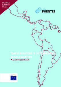 EXECUTIVE SUMMARY TRESAL TRANSFORMATIONS IN LATIN AMERICAN HIGHER EDUCATION