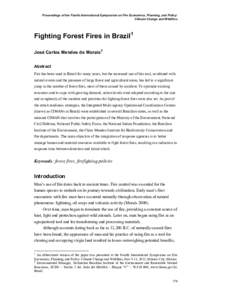 Proceedings of the Fourth International Symposium on Fire Economics, Planning, and Policy: Climate Change and Wildfires Fighting Forest Fires in Brazil 1 José Carlos Mendes de Morais 2 Abstract