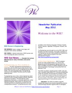 Newsletter Publication May 2012 Welcome to the WIE!  IEEE Women in Engineering