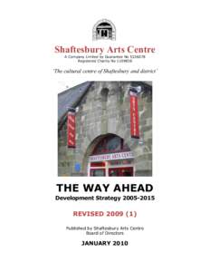 Shaftesbury Arts Centre A Company Limited by Guarantee NoRegistered Charity No ‘The cultural centre of Shaftesbury and district’