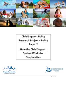 Child Support Policy Research Project – Policy Paper 2 How the Child Support System Works for Stepfamilies