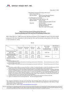 December 3, 2014 Real Estate Investment Trust Securities Issuer Sekisui House Reit, Inc. Representative: Junichi Inoue, Executive Director (Securities Code: 3309)