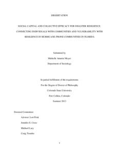 DISSERTATION  SOCIAL CAPITAL AND COLLECTIVE EFFICACY FOR DISASTER RESILIENCE: CONNECTING INDIVIDUALS WITH COMMUNITIES AND VULNERABILITY WITH RESILIENCE IN HURRICANE-PRONE COMMUNITIES IN FLORIDA