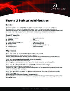 RESEARCH  Faculty of Business Administration Overview The University of New Brunswick’s (UNB) Faculty of Business on the Saint John campus and Faculty of Business Administration on the Fredericton campus primarily focu