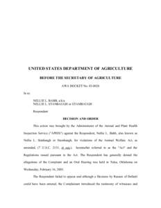 UNITED STATES DEPARTMENT OF AGRICULTURE BEFORE THE SECRETARY OF AGRICULTURE AWA DOCKET No[removed]In re: NELLIE L. BABB, a/k/a NELLIE L. STANBAUGH or STAMBAUGH