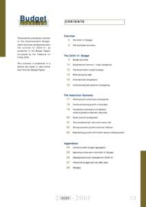 Budget OVERVIEW This document provides an overview of the Commonwealth Budget, recent economic developments and the outlook for, as