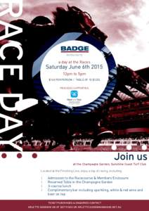 RACE DAY  INVITES YOU TO a day at the Races