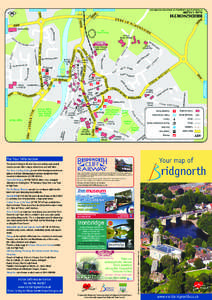 Your map of  For Your Information The town of Bridgnorth and the surrounding area boasts numerous and often unique attractions and activities: The Severn Valley Railway is one of the finest preserved steam